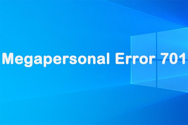 Megapersonal Error Code 701